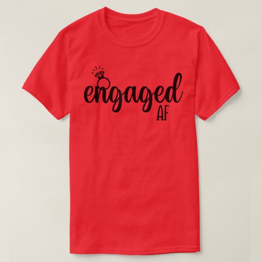 Engaged Af Bride To Be Wedding Ring Future Mrs Tシャツ (デザイン正面)