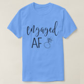 Engaged AF Bride To Be Wedding Ring Future Mrs Tシャツ (デザイン正面)