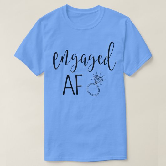 Engaged AF Bride To Be Wedding Ring Future Mrs Tシャツ (デザイン正面)