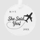 Engagement Photo She Said Yes! and Airplane Travel オーナメント (正面)