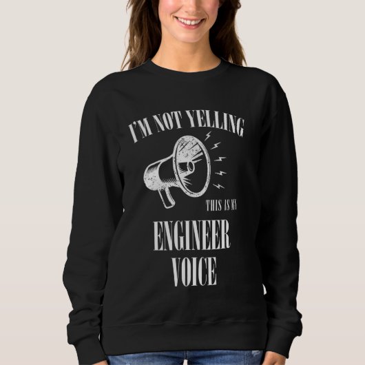 Engineerの声が叫んでいおもしろいない スウェットシャツ (正面)