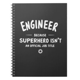 Engineer – Because Superhero Isn’t an Official Job ノートブック