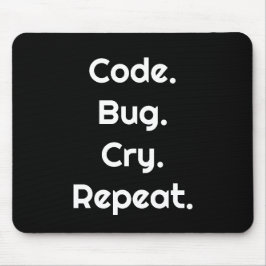 Engineer & Coder – Code. Bug. Cry. Repeat  マウスパッド