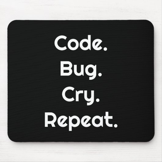 Engineer & Coder – Code. Bug. Cry. Repeat マウスパッド (正面)