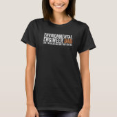 Engineer Dad Like A Regular Dad  Environmental Eng Tシャツ (正面)