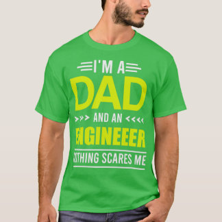 Engineer Day Im a Dad and an Engineer Funny Gift Tシャツ