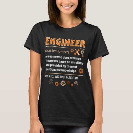 Engineer Definition Funny Engineering Nerdy Scienc Tシャツ (正面)