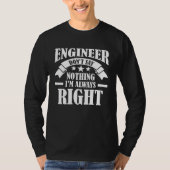 Engineer Don t say nothing I m always right Engine Tシャツ (正面)