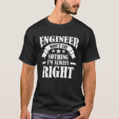 Engineer Don t say nothing I m always right Engine Tシャツ (正面)