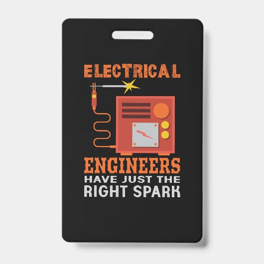 Engineer Electrical Engineers Have Just The Right バッジ (正面)