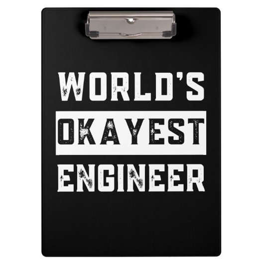 engineer, engineering, okayest, funny, humor クリップボード (正面)
