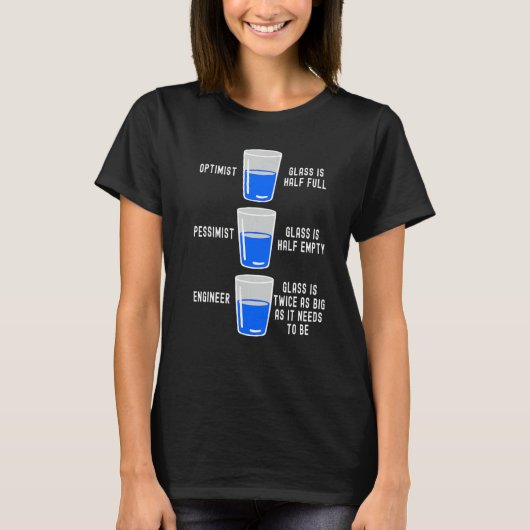 Engineer Glass Half Full Half Empty  Engineering Q Tシャツ (正面)
