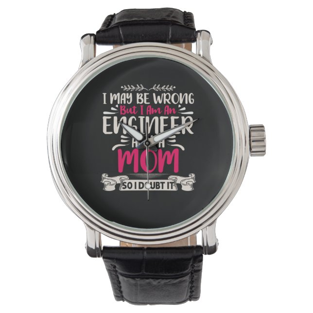 Engineer I Am An Engineer And A Mom 腕時計 (正面)