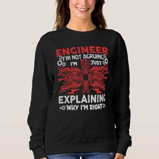 Engineer I'm Not Arguing Electrical Engineering スウェットシャツ (正面)