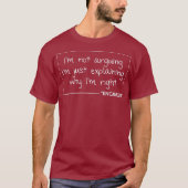 Engineer Im Not Arguing   Funny Engineering Gift Tシャツ (正面)