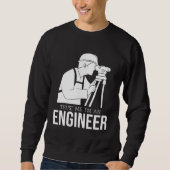 engineer joke    text  humour  engineer スウェットシャツ (正面)