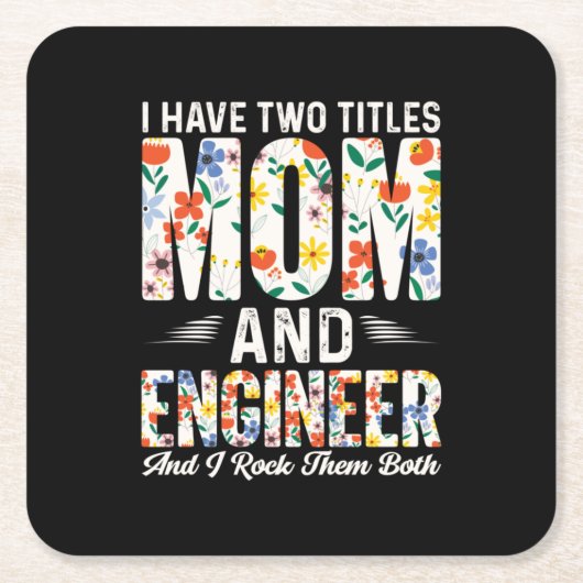Engineer Mom And Engineer I Rock Them スクエアペーパーコースター (正面)