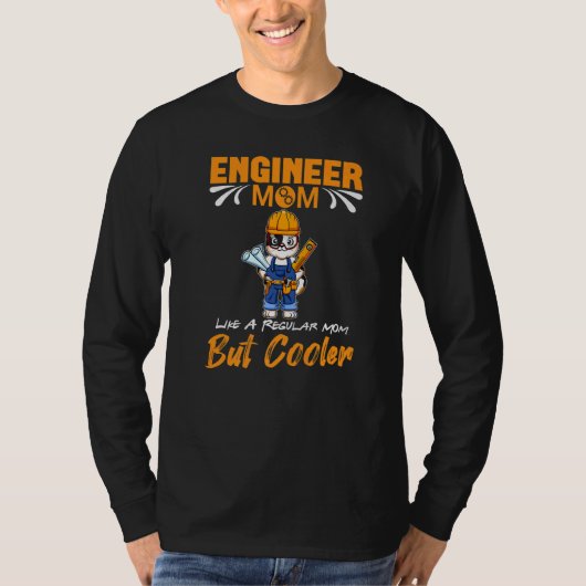 Engineer Mom Like A Regualr Mom But Cooler Premium Tシャツ (正面)