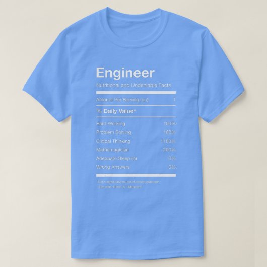 Engineer Nutrition Nutritional Facts Funny  Tシャツ (デザイン正面)
