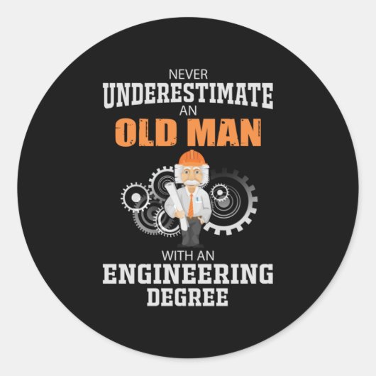 Engineer Old Man With An Engineering Degree ラウンドシール (正面)
