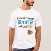 Engineer, Programmer Humor: Binary & Coffee Tシャツ (正面)
