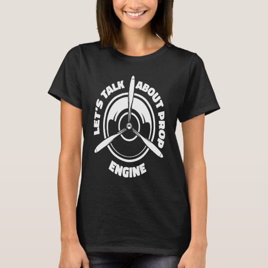 Engineer Propeller Technician  Aircraft Mechanic Tシャツ (正面)