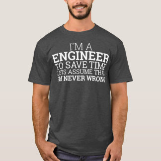 Engineer Save Time Engineering Tシャツ