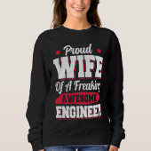Engineering Degreed Engineer Wife スウェットシャツ (正面)