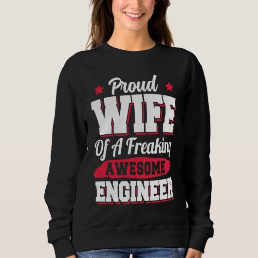 Engineering Degreed Engineer Wife スウェットシャツ (正面)