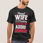 Engineering Sound Technology Audio Engineer Wife Tシャツ (正面)