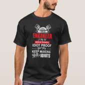 Engineers Better Idiots Engineer Engineering Degre Tシャツ (正面)