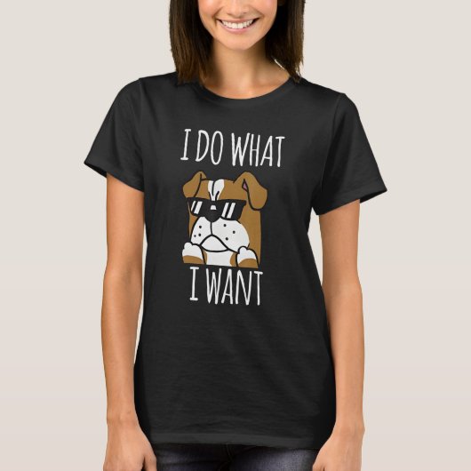 English Bulldog Glasses I Do What I Want Naughty B Tシャツ (正面)