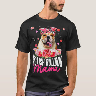 English Bulldog Mama Flower Bandana Dog Lover Moth Tシャツ