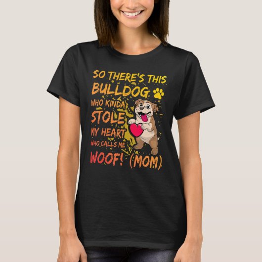 English Bulldog Mom Dog  Saying Tシャツ (正面)