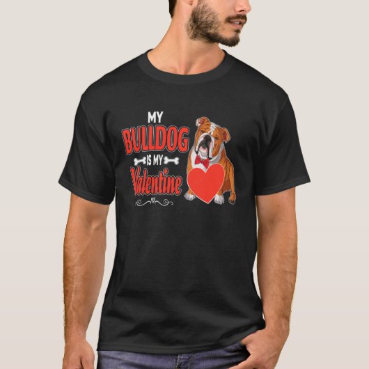 English Bulldog My Bull Dog Is My Valentine Cute Tシャツ (正面)