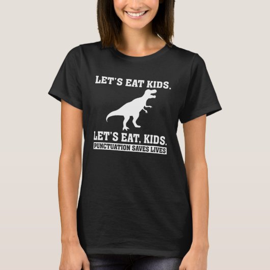 English Grammar Let s Eat Kids Punctuation Saves L Tシャツ (正面)