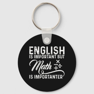 English Is Important But Math Is Importanter Pun キーホルダー