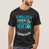 English is Important but Math is Importanter Tシャツ (正面)