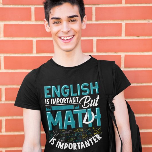 English is Important but Math is Importanter Tシャツ