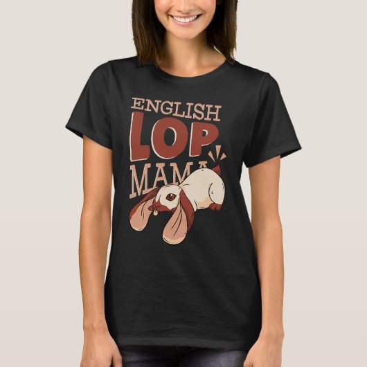 English Lop Mama  Cute Rabbit Mom Tシャツ (正面)