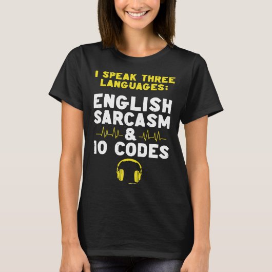 English Sarcasm 10 Codes Dispatch Operator 911 Dis Tシャツ (正面)