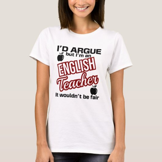 English Teacher - I'd Argue  Tシャツ (正面)