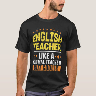 English Teacher Like a Normal Teacher But Cooler G Tシャツ