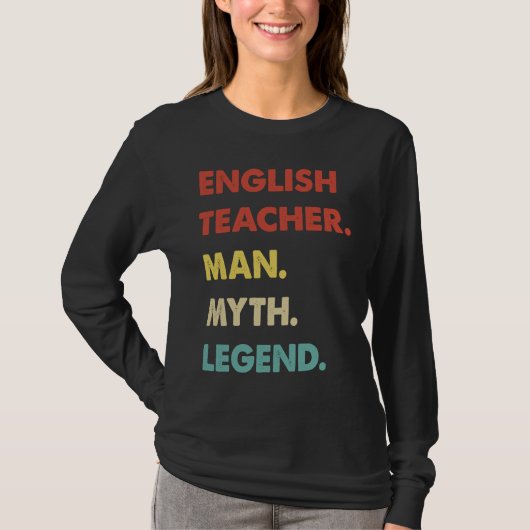 English Teacher Man Myth Legend Tシャツ (正面)