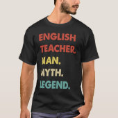 English Teacher Man Myth Legend Tシャツ (正面)