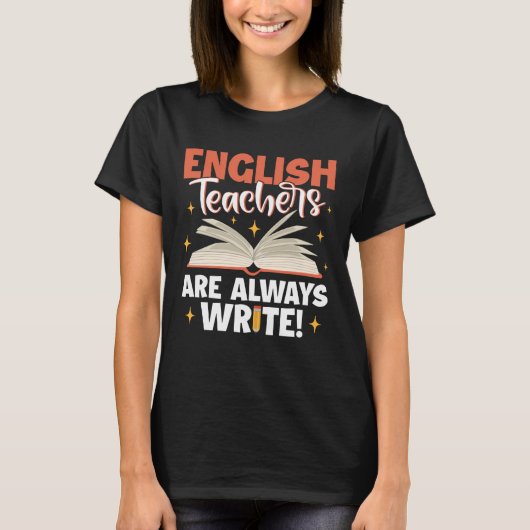 English Teachers Are Always Write School Teacher Tシャツ (正面)