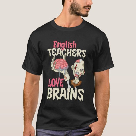 English Teachers Love Brains Halloween Tシャツ (正面)