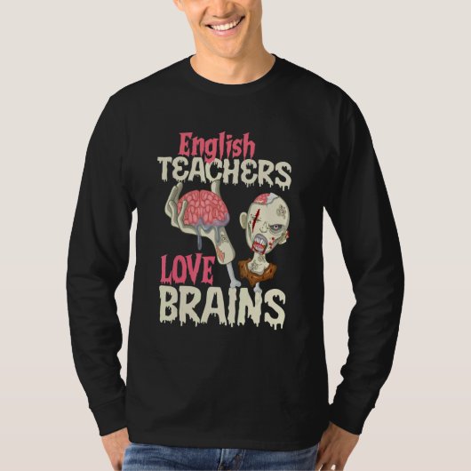 English Teachers Love Brains Halloween Tシャツ (正面)