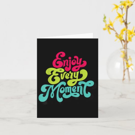 Enjoy Every Moment, Quotes , Enjoy  カード (黄色い花)