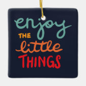 Enjoy the little things セラミックオーナメント (正面)